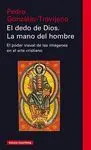 El Dedo de Dios. La Mano del Hombre