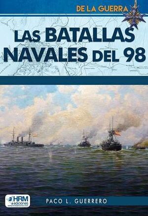 LAS BATALLAS NAVALES DEL 98