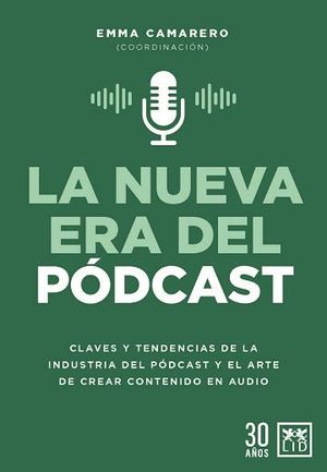 NUEVA ERA DEL PÓDCAST, LA