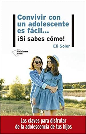 CONVIVIR CON UN ADOLESCENTE ES FACIL