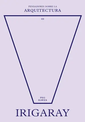 Irigaray Sobre la Arquitectura