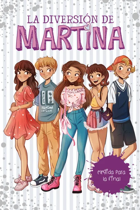 Elegida para la Final (La Diversión de Martina 9)