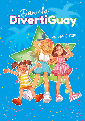 IUN VIAJE TOP! (DANIELA DIVERTIGUAY 6)