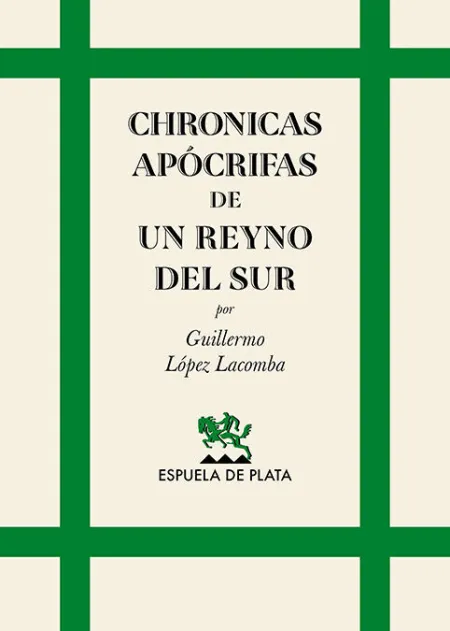 Chronicas Apócrifas de un Reyno del Sur