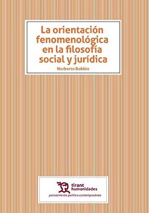 LA ORIENTACIÓN FENOMENOLÓGICA EN LA FILOSOFÍ¡A SOCIAL Y JURÍDICA