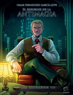 EL RESURGIR DE LA ANTIMAGIA