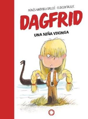 DAGFRID. UNA NIÑA VIKINGA - CASTELLANO