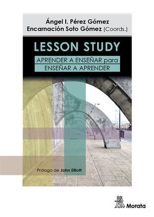 LESSON STUDY. APRENDER A ENSEÑAR PARA ENSEÑAR A APRENDER