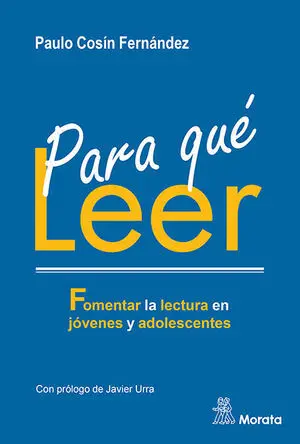 Para qué Leer. Fomentar la Lectura en Jóvenes y Adolescentes