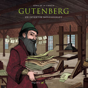 GUTENBERG. UN INVENTOR IMPRESSIONANT
