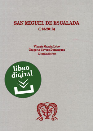 SAN MIGUEL DE ESCALADA (913-2013)