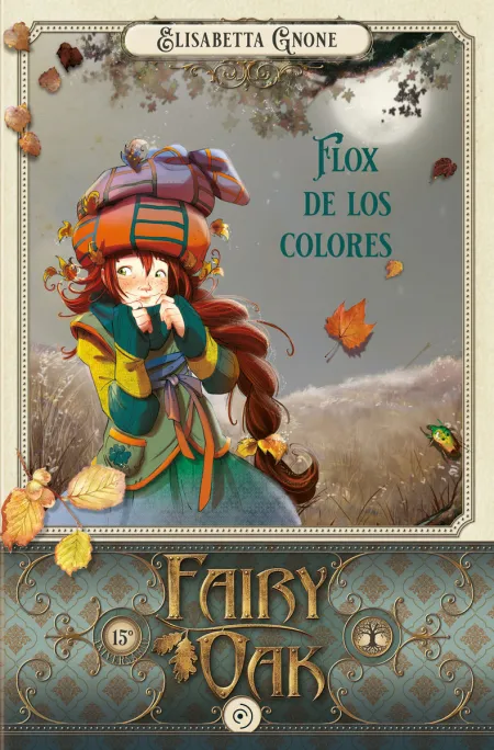 Fairy Oak 5. Flox de lo Colores