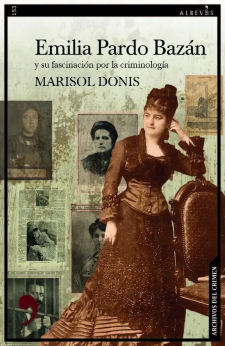 Emilia Pardo Bazán y Su Fascinación por la Criminología