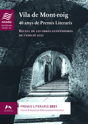 VILA DE MONT-ROIG. 40 ANYS DE PREMIS LITERARIS