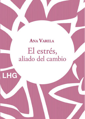 EL ESTRÉS, ALIADO DEL CAMBIO