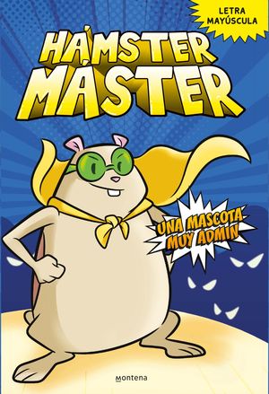 HAMSTER MASTER 1 - UNA MASCOTA MUY ADMIN