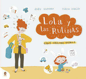 ¿TODAVÍA ESTÁS ASÍ:LOLA Y LAS RUTINAS