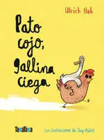 Pato Cojo, Gallina Ciega