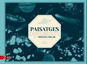 Paisatges Desconeguts del Sistema Solar