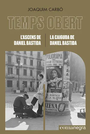 L'ascens de Daniel Bastida / la Caiguda de Daniel Bastida