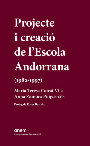 PROJECTE I CREACIÓ DE L'ESCOLA ANDORRANA (1982-1997)