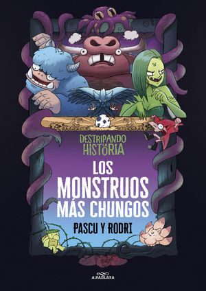 LOS MONSTRUOS MÁS CHUNGOS