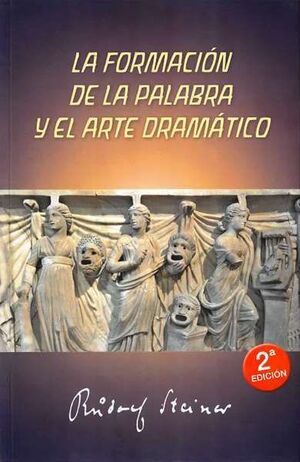 LA FORMACIÓN DE LA PALABRA Y EL ARTE DRAMÁTICO