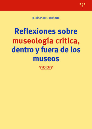 REFLEXIONES SOBRE MUSEOLOGIA CRITICA DENTRO Y FUERA DE LOS MUSEOS
