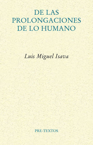 DE LAS PROLONGACIONES DE LO HUMANO