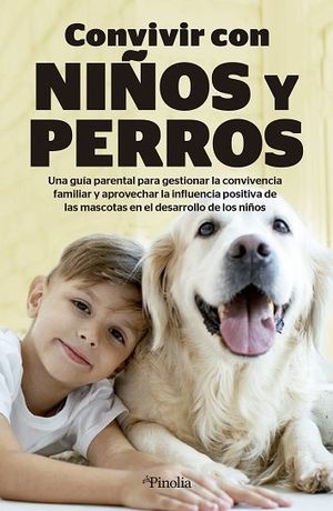 VIVIENDO CON PERROS Y NIÑOS