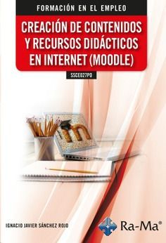 CREACION DE CONTENIDOS Y RECURSOS DIDACTICOS EN INTERNET (MOODLE)