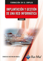IMPLANTACION Y GESTION DE UNA RED INFORMATICA IFCM040PO