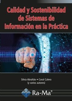E-BOOK - CALIDAD Y SOSTENIBILIDAD DE SISTEMAS DE INFORMACIÓN EN LA PRÁCTICA