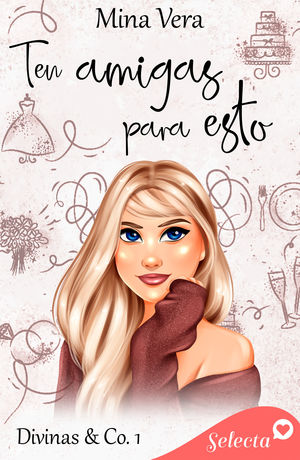 TEN AMIGAS PARA ESTO (DIVINAS & CO. 1)