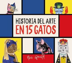 HISTORIA DEL ARTE EN 15 GATOS