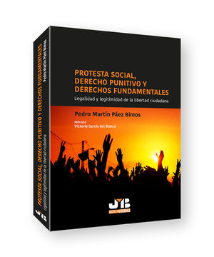 PROTESTA SOCIAL, DERECHO PUNITIVO Y DERECHOS FUNDAMENTALES