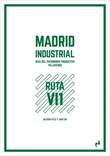Madrid Industrial [Villaverde 1]