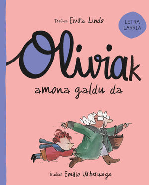 OLIVIAK AMONA GALDU DA