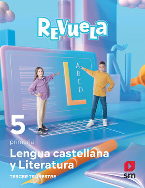 DA-LENGUA CASTELLANA Y LITERATURA . 5 PRIMARIA. TRIMESTRES. REVUELA