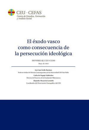 EL ÉXODO VASCO COMO CONSECUENCIA DE LA PERSECUCIÓN IDEOLÓGICA. INFORME 02 - CEU