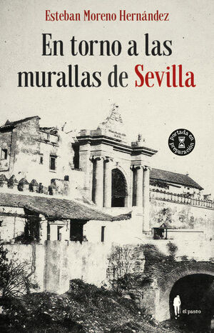 EN TORNO A LAS MURALLAS DE SEVILLA