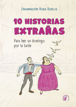 10 HISTORIAS EXTRAÑAS PARA LEER UN DOMINGO POR LA TARDE