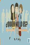 ¿QUIÉN NO LO ES?