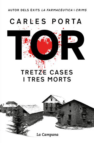 TOR. TRETZE CASES I TRES MORTS (EDICIÓ DEFINITIVA)