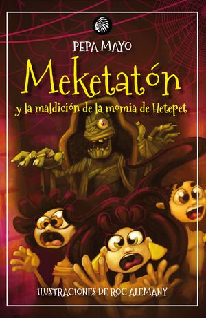 MEKETATON Y LA MALDICIÓN DE LA MOMIA DE HETEPET