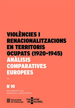 VIOLÈNCIES I RE-NACIONALITZACIONS EN TERRITORIS OCUPATS (1920-1945). ANÀLISIS CO