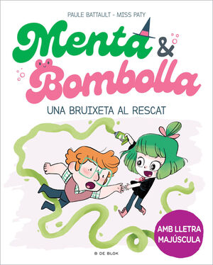 UNA BRUIXETA AL RESCAT (MENTA I BOMBOLLA 4)