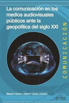 COMUNICACIÓN EN LOS MEDIOS AUDIOVISUALES PÚBLICOS ANTE LA GEOPOLÍTICA DEL SIGLO
