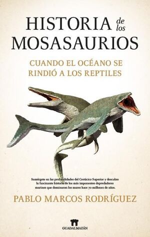 HISTORIA DE LOS MOSASAURIOS