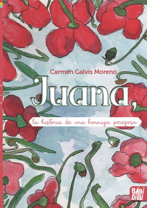 JUANA, LA HISTORIA DE UNA HORMIGA PEREZOSA